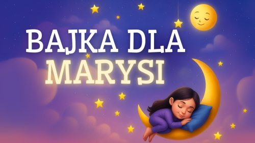 BAJKA DLA MARYSI.png