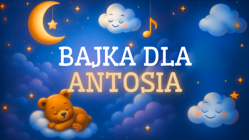 BAJKA DLA ANTOSIA.png