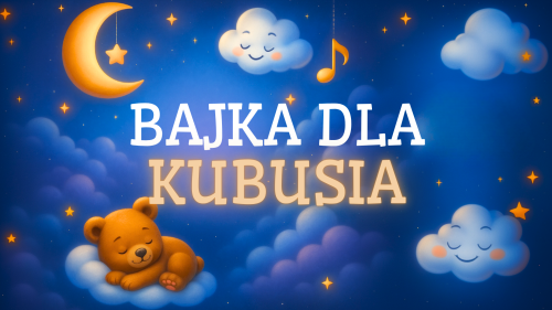 BAJKA DLA KUBUSIA.png